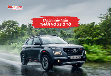 Chi phí bảo hiểm thân vỏ xe ô tô