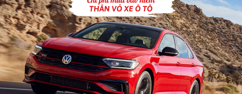Chi phí mua bảo hiểm thân vỏ xe ô tô