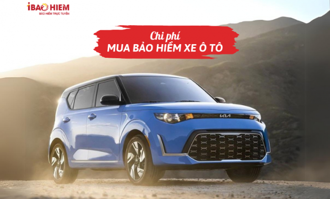 Chi phí mua bảo hiểm xe ô tô Chi phí mua bảo hiểm xe ô tô