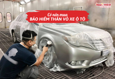 Có nên mua bảo hiểm thân vỏ xe ô tô