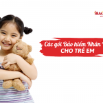 Các gói bảo hiểm nhân thọ cho trẻ em 