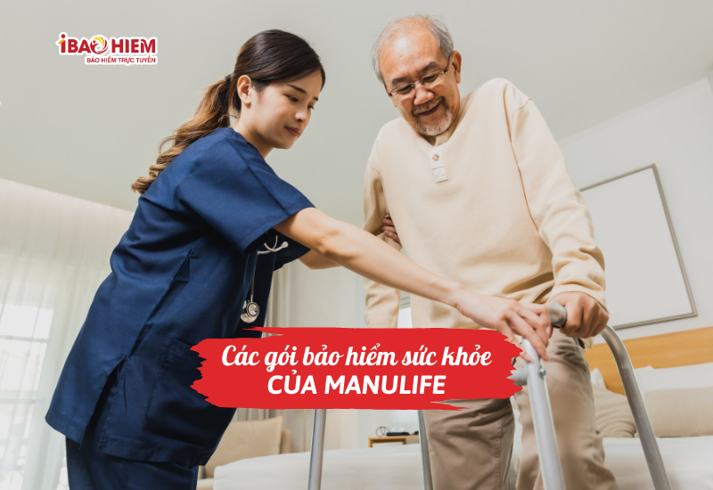 Các gói bảo hiểm sức khỏe của Manulife