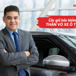 Các gói bảo hiểm thân vỏ xe ô tô 