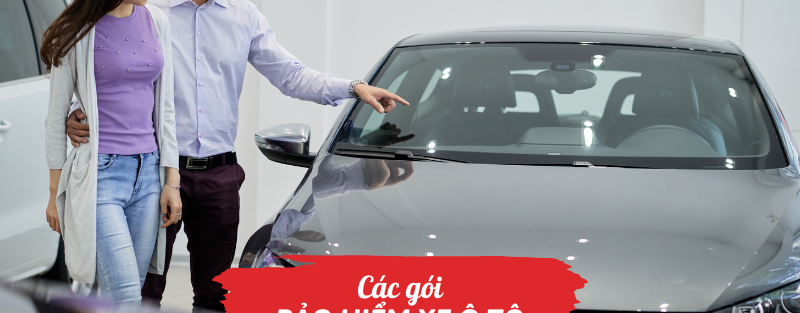 Các gói bảo hiểm xe ô tô
