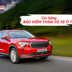 Các hãng bảo hiểm thân vỏ xe ô tô 