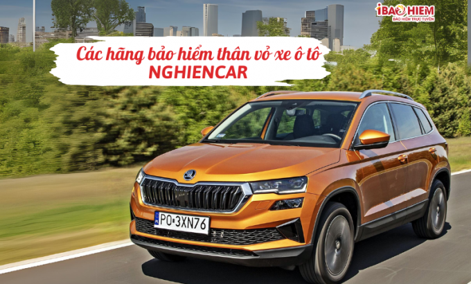 Các hãng bảo hiểm thân vỏ xe ô tô nghiencar