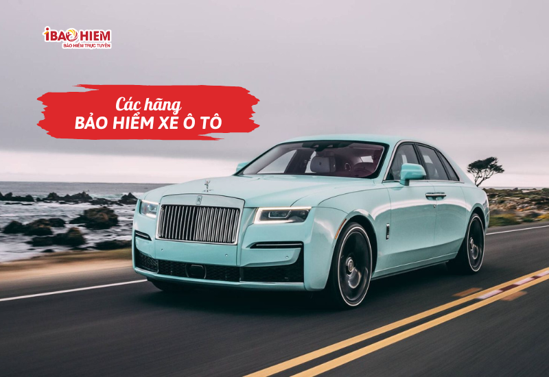 Các hãng bảo hiểm xe ô tô