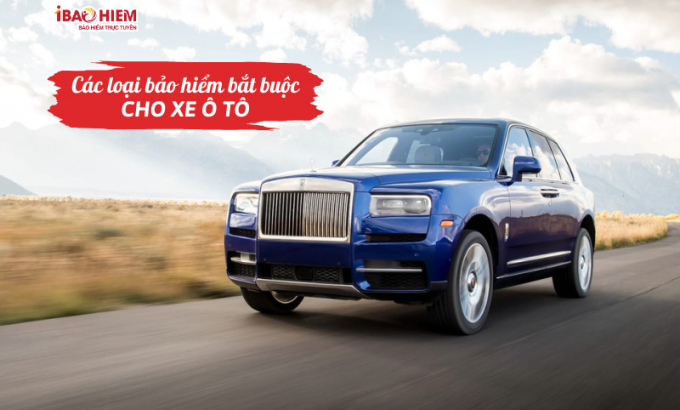 Các loại bảo hiểm bắt buộc cho xe ô tô