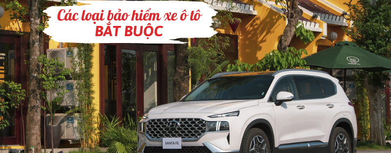 Các loại bảo hiểm xe ô tô bắt buộc