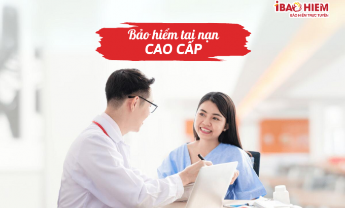 Bảo hiểm tai nạn cao cấp