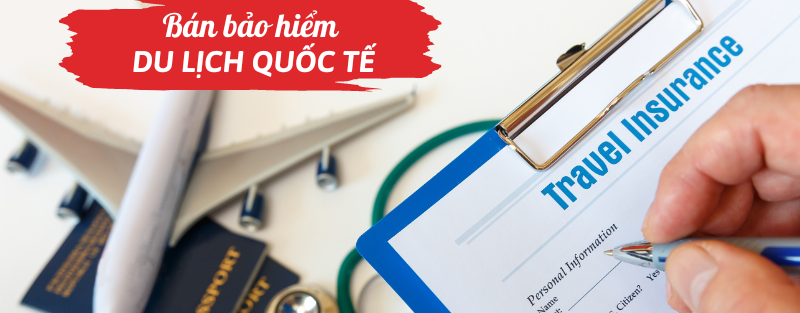 Bán bảo hiểm du lịch quốc tế