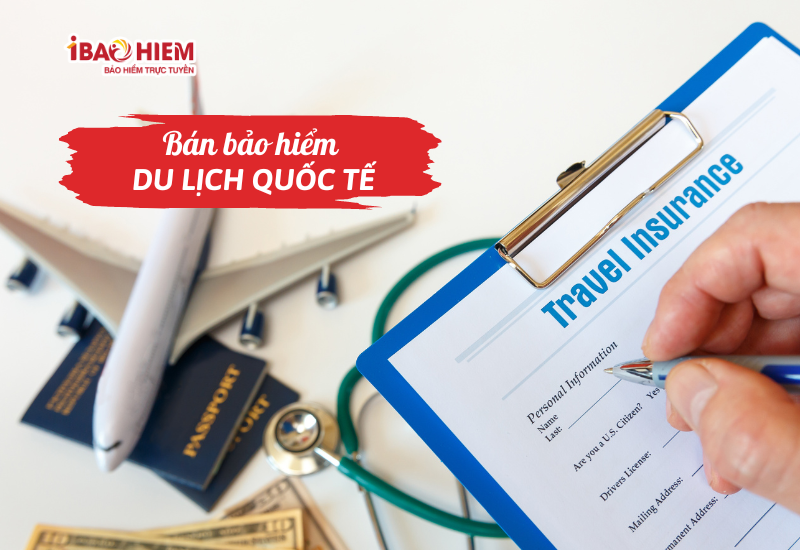 Bán bảo hiểm du lịch quốc tế