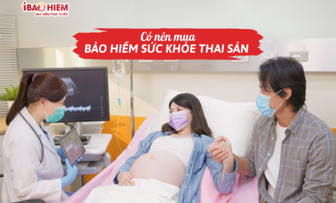 Có nên mua bảo hiểm sức khỏe thai sản