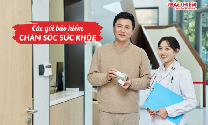 Các gói bảo hiểm chăm sóc sức khỏe Các gói bảo hiểm chăm sóc sức khỏe