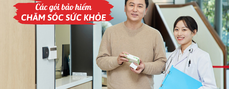 Các gói bảo hiểm chăm sóc sức khỏe