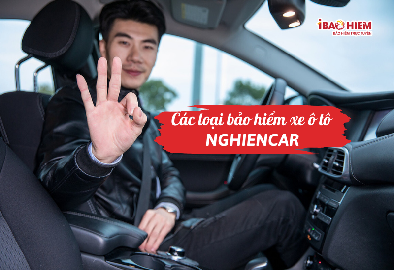 Các loại bảo hiểm xe ô tô nghiencar