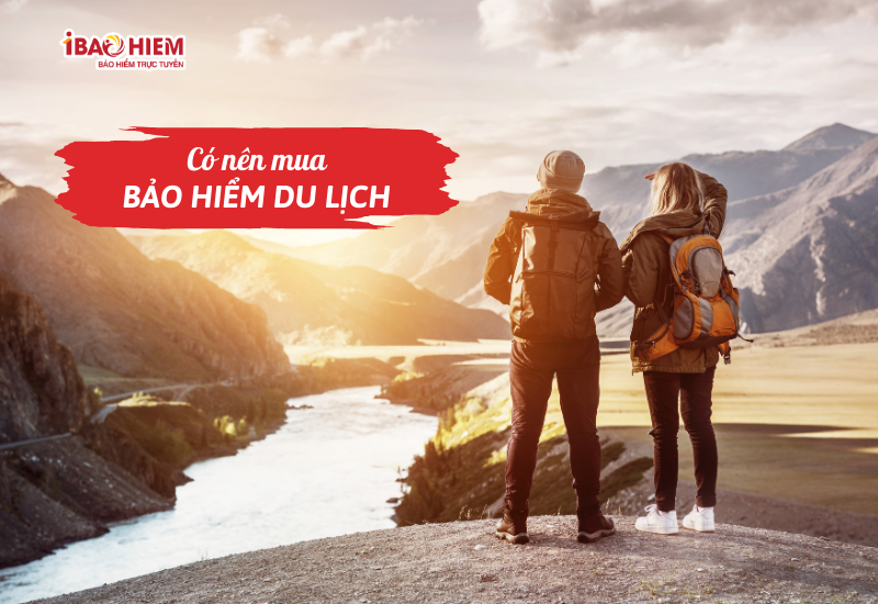 Có nên mua bảo hiểm du lịch