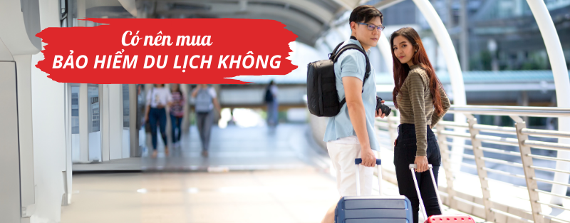 Có nên mua bảo hiểm du lịch không