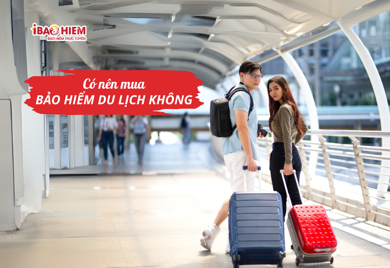 Có nên mua bảo hiểm du lịch không