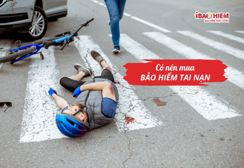 Có nên mua bảo hiểm tai nạn
