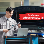 Có nên mua bảo hiểm thân vỏ