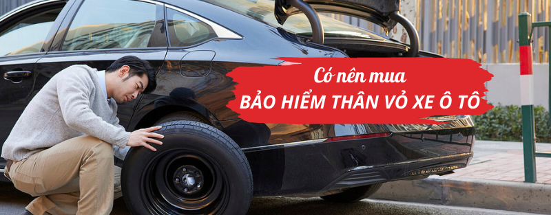 Có nên mua bảo hiểm thân vỏ xe ô tô