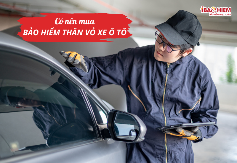 Có nên mua bảo hiểm thân vỏ xe ô tô